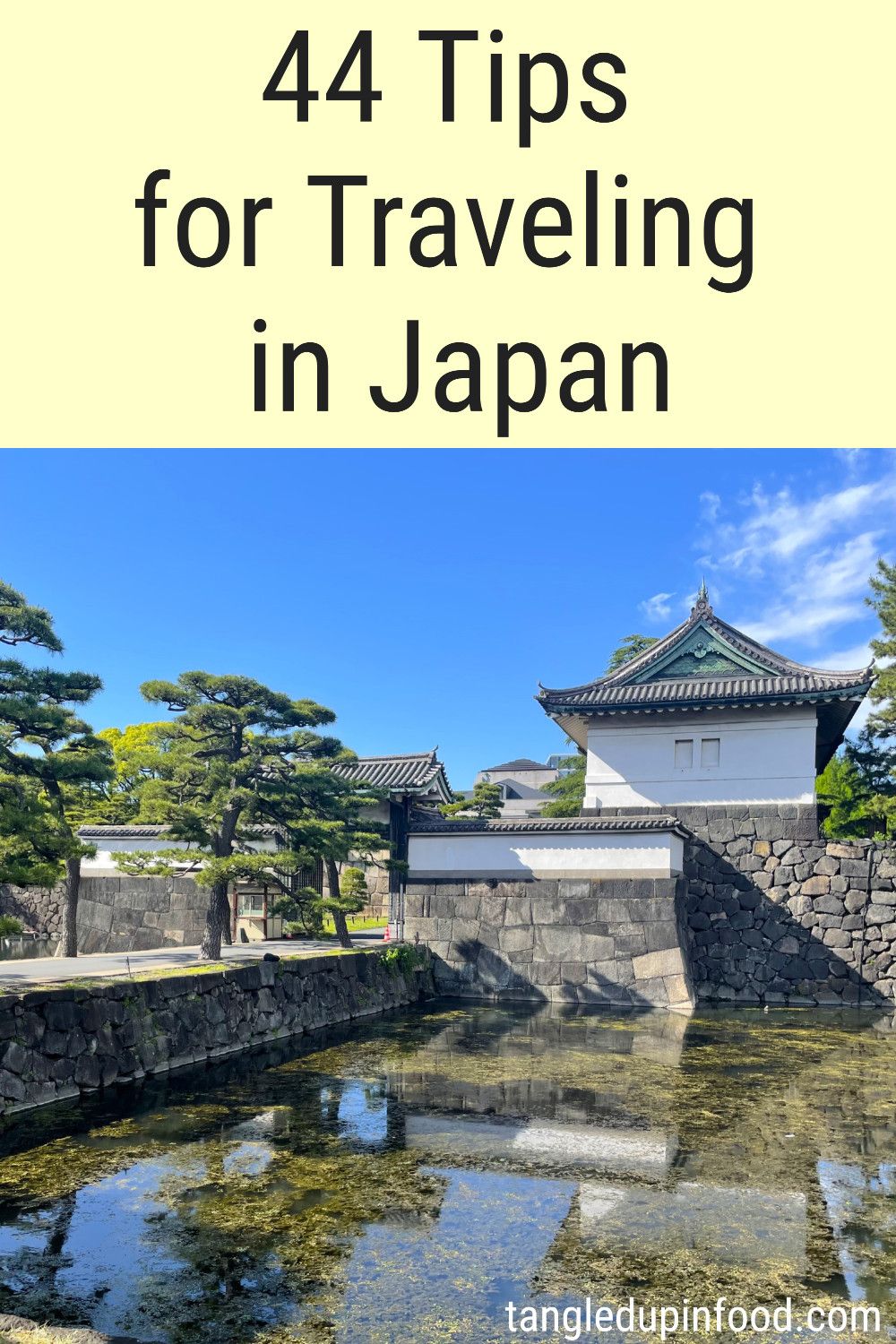 Photo of traditional Japanese building surrounded by a moat and garden with text reading "44 tips for traveling in Japan"